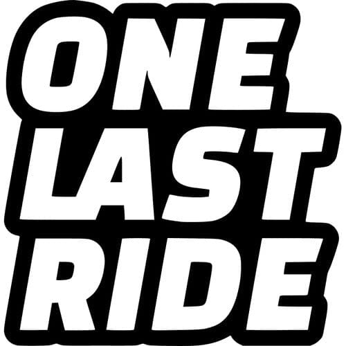 Sticker Auto One Last Ride diverse