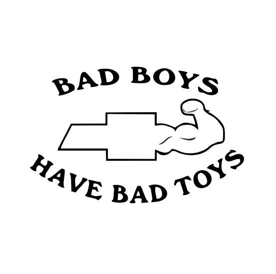 Sticker Auto - Chevrolet - Bad Boy Have Bad Toys