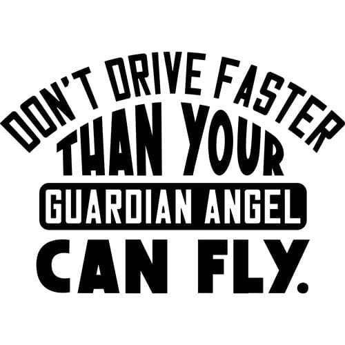 Sticker Auto Don't Drive Faster Than Your Angel diverse