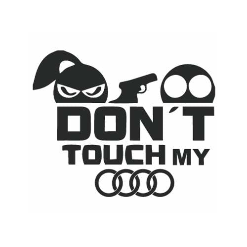 Sticker Auto Don't Touch My Audi - 3 audi diverse