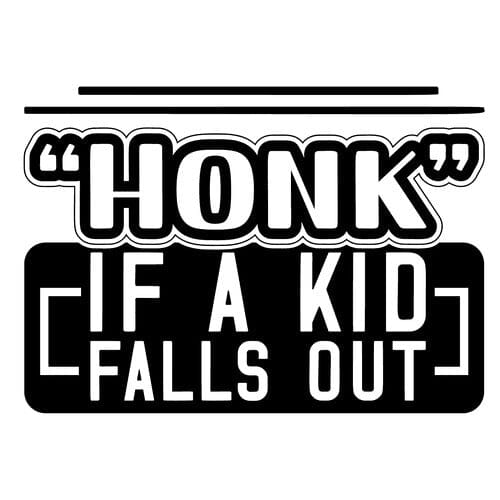 Sticker Auto Honk If A Kid Falls Out diverse funny