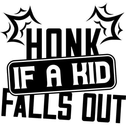 Sticker Auto Honk If A Kid Falls Out diverse funny