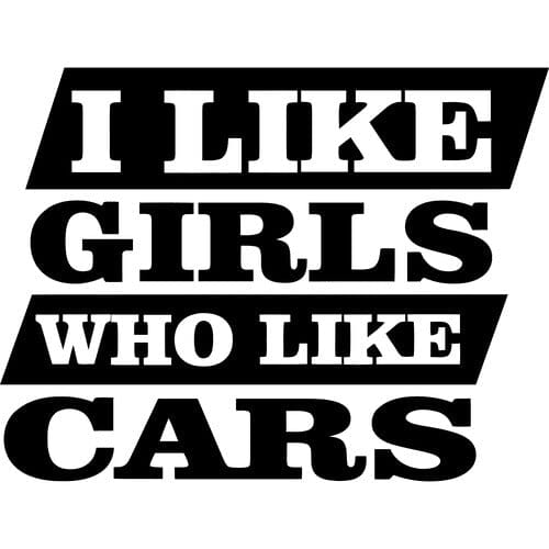 Sticker auto I Like Girls Who Likes Cars diverse